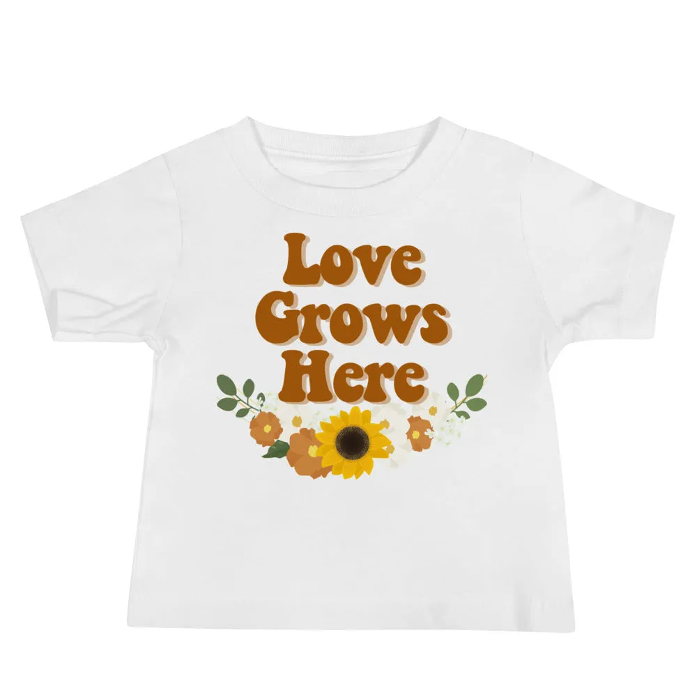 "Love Grows Here" Baby Tee