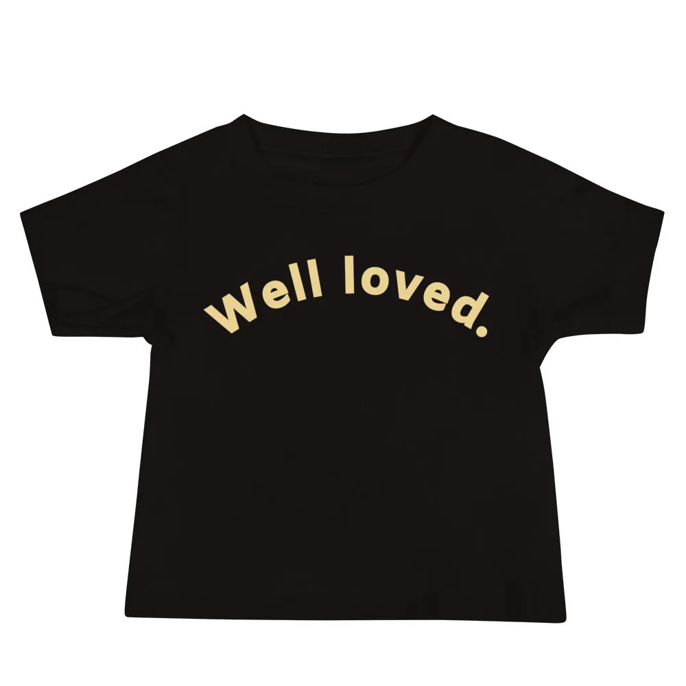 "Well Loved" Baby Tee