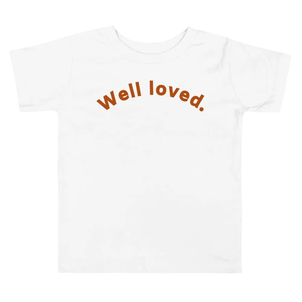 "Well Loved" Toddler Tee